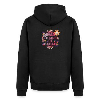 Singen Heilt Die Seele Chor Chorleiterin Geschenk - Unisex Premium Bio Zip Hoodie - Schwarz - Hinten - Nico (187cm)