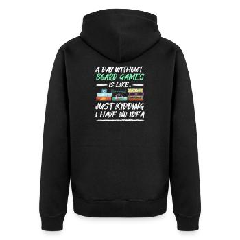 A Day Without Board Games - Board Games Quote - Unisex Premium Organic Zip Hoodie - black - Back - Nico (187cm)