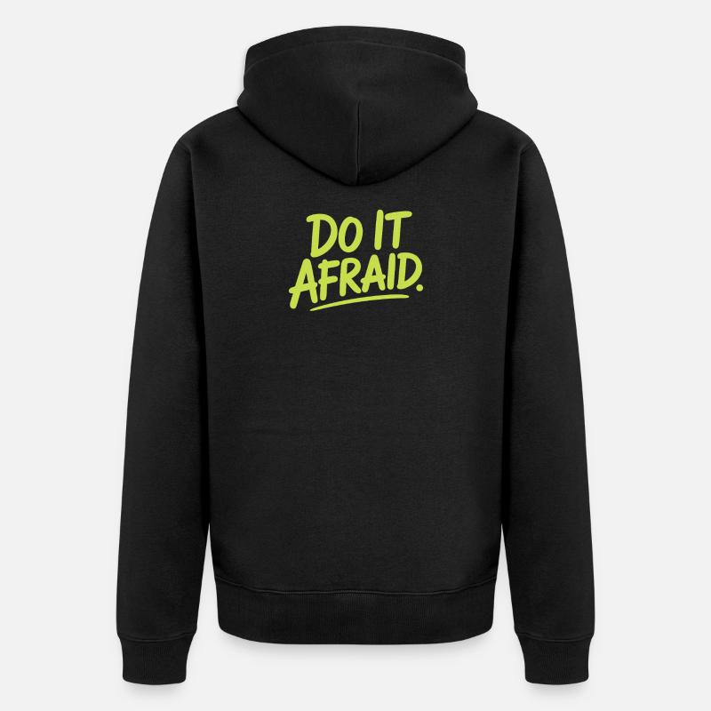 Do It Afraid Mut Weiterentwicklung Motivation - Unisex Premium Bio Zip Hoodie - Schwarz
