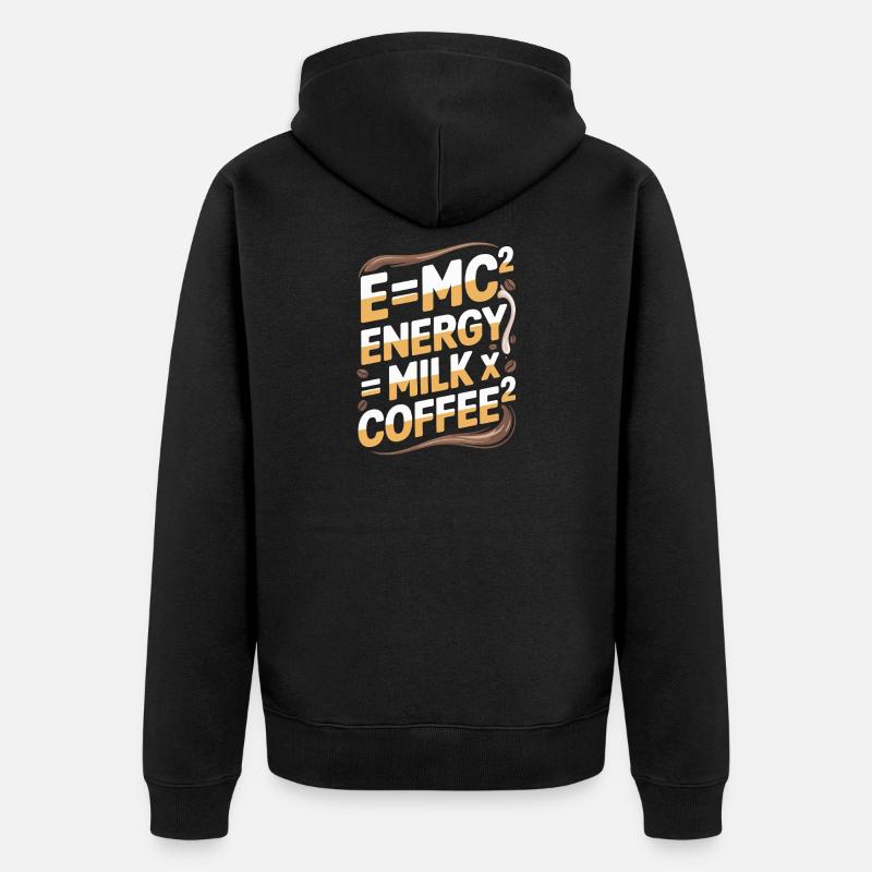 E=MC2 Physique Dicton Caféine Nerd Énergie Café - Veste à capuche bio Premium Unisexe - noir
