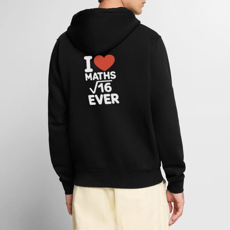 Math I Love Maths Math Nerd Math Teacher Unisex Premium Organic Zip Hoodie