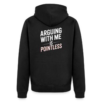 Mit mir zu streiten ist sinnlos - Unisex Premium Bio Zip Hoodie - Schwarz - Hinten - Nico (187cm)
