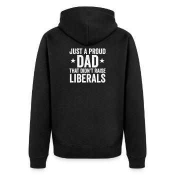 Only a proud father who did not raise any liberals - Unisex Premium Organic Zip Hoodie - black - Back - Nico (187cm)