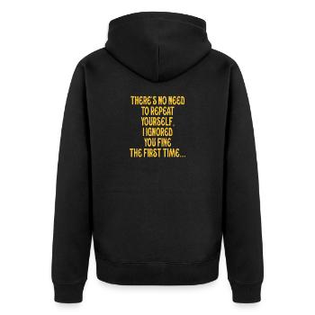 There's No Need To Repeat Yourself - Unisex Premium Organic Zip Hoodie - black - Back - Nico (187cm)