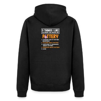 5 Things I Like Almost As Much As Pottery - Unisex Premium Organic Zip Hoodie - black - Back - Nico (187cm)