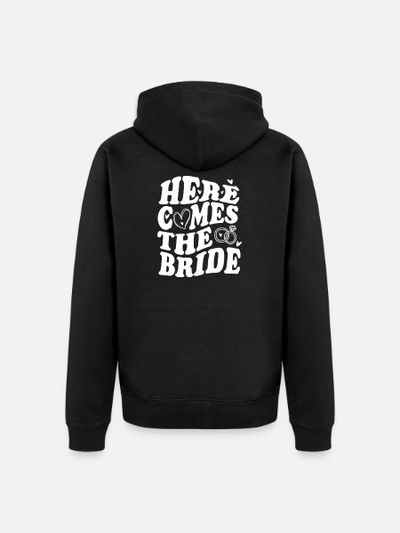 Here Comes the Bride – Wedding Statement - Unisex Premium Organic Zip Hoodie - black