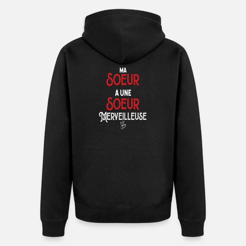 Ma Sœur Merveilleuse Cadeau Marrant - Veste à capuche bio Premium Unisexe - noir