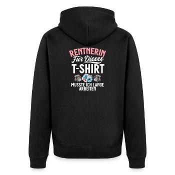 Rentnerin Für Dieses T-Shirt Musste Ich Arbeiten - Unisex Premium Bio Zip Hoodie - Schwarz - Hinten - Nico (187cm)