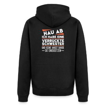 Get out of here, I've got a crazy sister - Unisex Premium Organic Zip Hoodie - black - Back - Nico (187cm)