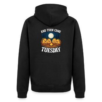 And Then Came Tuesday Taco Humor - Unisex Premium Organic Zip Hoodie - black - Back - Nico (187cm)