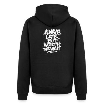 Always Late But Worth The Wait –Unpünktlich Spruch - Unisex Premium Organic Zip Hoodie - black - Back - Nico (187cm)