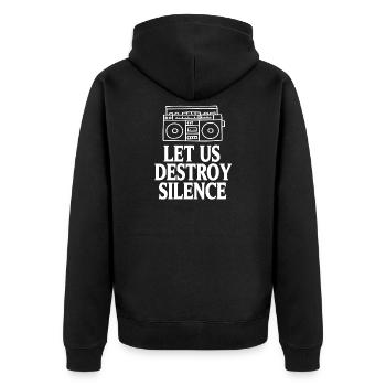 Let Us Destroy Silence Funny Loud Music Fans - Unisex Premium Organic Zip Hoodie - black - Back - Nico (187cm)