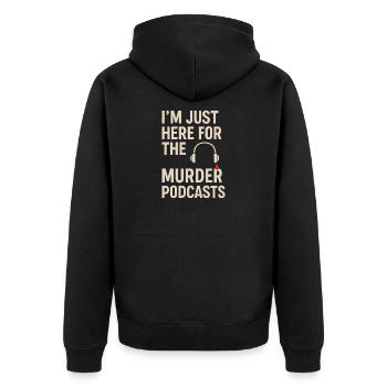 Je suis juste ici pour les podcasts sur le meurtre – True Crime - Veste à capuche bio Premium Unisexe - noir - Dos - Nico (187cm)
