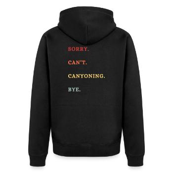 Sorry Can't Canyoning Bye Canyoning Lover Saying  - Unisex Premium Organic Zip Hoodie - black - Back - Nico (187cm)