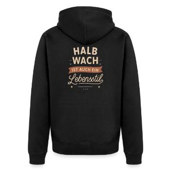 Halb wach ist auch ein Lebensstil - Unisex Premium Bio Zip Hoodie - Schwarz - Hinten - Nico (187cm)
