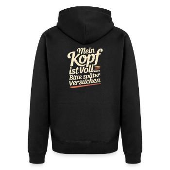 Mein Kopf ist voll – Bitte später versuchen - Unisex Premium Bio Zip Hoodie - Schwarz - Hinten - Nico (187cm)