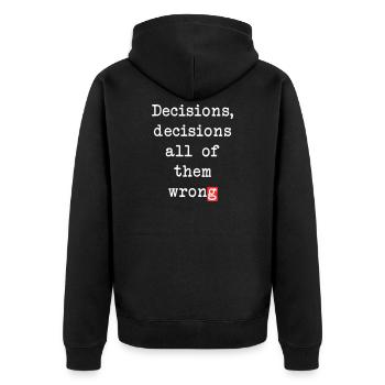 Wrong Decisions, Sarcasm & Wisdom - Unisex Premium Organic Zip Hoodie - black - Back - Nico (187cm)