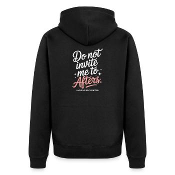 Do Not Invite Me To Afters Afterhour Club Feiern - Unisex Premium Bio Zip Hoodie - Schwarz - Hinten - Nico (187cm)