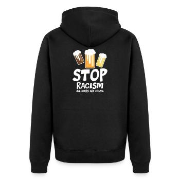 Stoppt Rassismus Alle Biere sind gleich - lustiger Spruch - Unisex Premium Bio Zip Hoodie - Schwarz - Hinten - Nico (187cm)