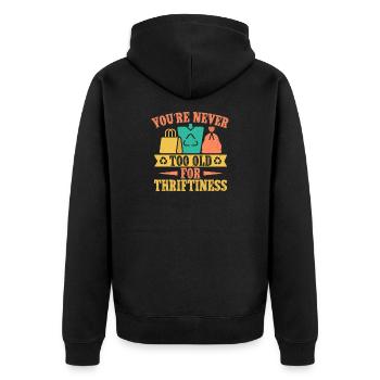 Thrift Shopper Never Too Old For Thriftiness - Unisex Premium Organic Zip Hoodie - black - Back - Nico (187cm)
