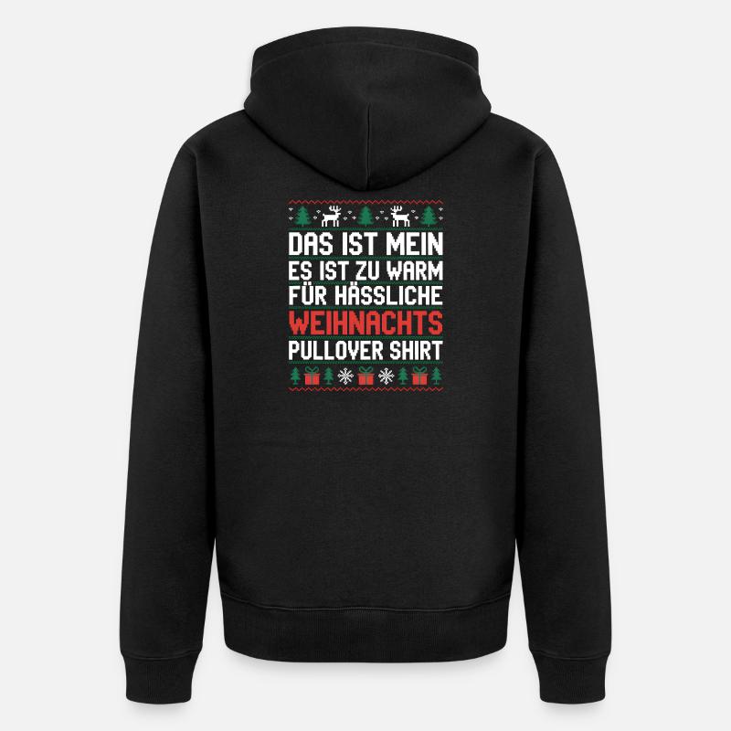 Weihnachtspullover Spruch Es ist zu warm - Unisex Premium Bio Zip Hoodie - Schwarz