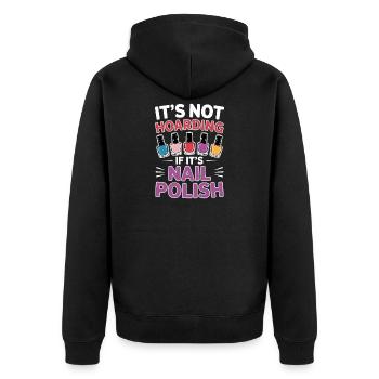 Nail Polish Saying Pedicure Funny Maincure Gift - Unisex Premium Organic Zip Hoodie - black - Back - Nico (187cm)