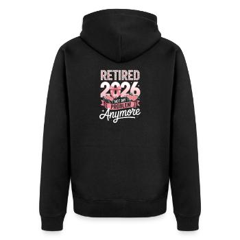Retired 2026 Not My Problem Anymore - Unisex Premium Organic Zip Hoodie - black - Back - Nico (187cm)