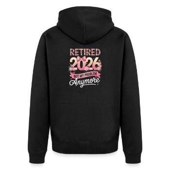 Retired 2026 Not My Problem Anymore - Unisex Premium Organic Zip Hoodie - black - Back - Nico (187cm)