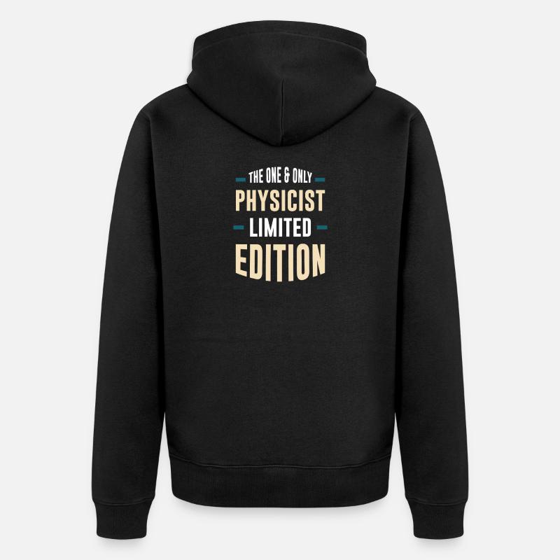 Only Physicist Édition Limitée - Veste à capuche bio Premium Unisexe - noir