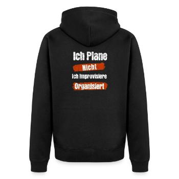 Ich Plane Nicht Ich Improvisiere Organisiert - Unisex Premium Bio Zip Hoodie - Schwarz - Hinten - Nico (187cm)