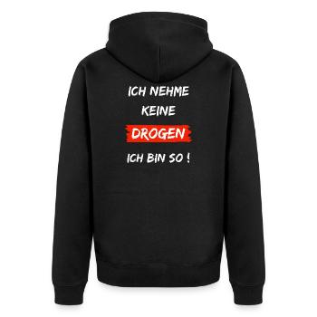 Ich nehme keine Drogen - Ich bin so - Unisex Premium Bio Zip Hoodie - Schwarz - Hinten - Nico (187cm)