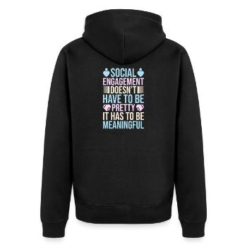 Social Worker Quote Has To Be Meaningful Social - Unisex Premium Organic Zip Hoodie - black - Back - Nico (187cm)