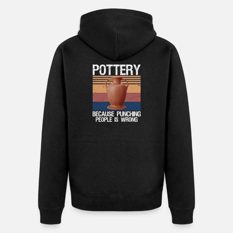 Pottery Because Punching People Is Wrong - Unisex Premium Bio Zip Hoodie - Schwarz
