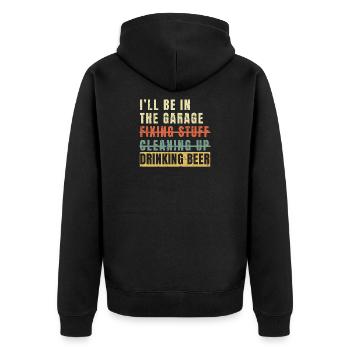 I’ll Be In The Garage Drinking Beer Retro Dad - Unisex Premium Organic Zip Hoodie - black - Back - Nico (187cm)