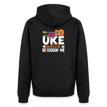 Hawaiian Ukulele Uke Uke Gotta Be - Unisex Premium Organic Zip Hoodie - black - Back - Nico (187cm)