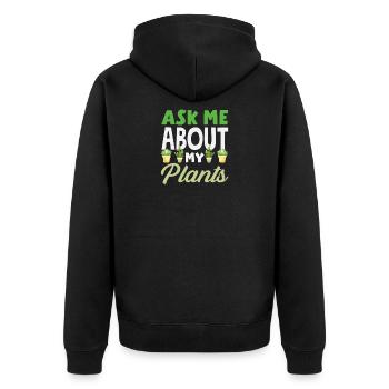 Frag Mich Über Meine Pflanzen Lustiger Gärtner - Unisex Premium Bio Zip Hoodie - Schwarz - Hinten - Nico (187cm)