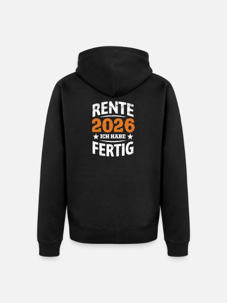 Pension 2026 | I've finished - Pension Rentner - Unisex Premium Organic Zip Hoodie - black