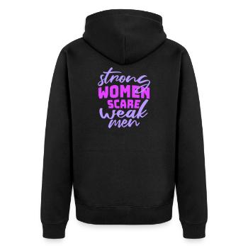 Strong Women Scare Weak Men Confident Feminist - Unisex Premium Organic Zip Hoodie - black - Back - Nico (187cm)
