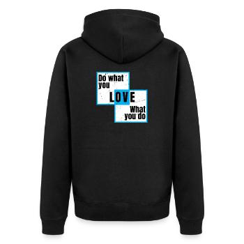 do what you love what you do - Unisex Premium Organic Zip Hoodie - black - Back - Nico (187cm)