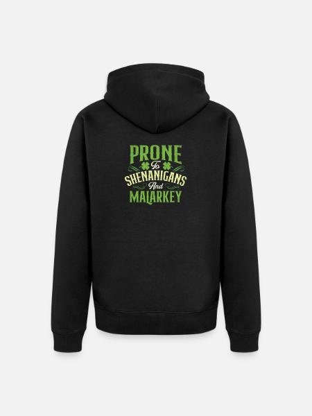 Prone To Shenanigans And Malarkey - Unisex Premium Organic Zip Hoodie - black