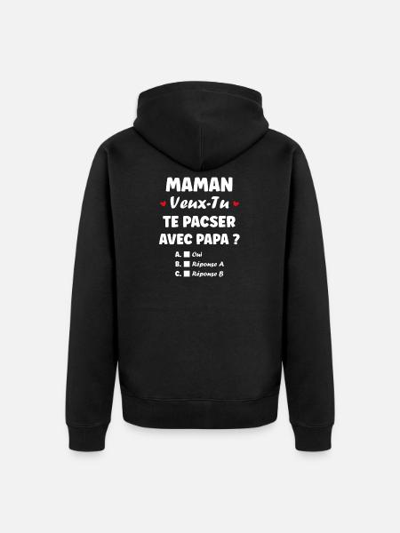 Maman Veux-Tu Te Pacser Avec Papa - Premium økologisk unisex-hættejakke - sort