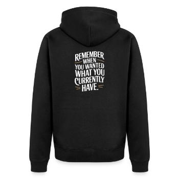 Remember When You Wanted Dankbarkeit Achtsamkeit - Unisex Premium Bio Zip Hoodie - Schwarz - Hinten - Nico (187cm)