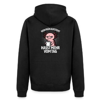 Axolotl - If you get up early, you hate more of the day - Unisex Premium Organic Zip Hoodie - black - Back - Nico (187cm)