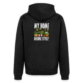 Plant Lovers My Home Decor Style Funny Flower - Unisex Premium Organic Zip Hoodie - black - Back - Nico (187cm)