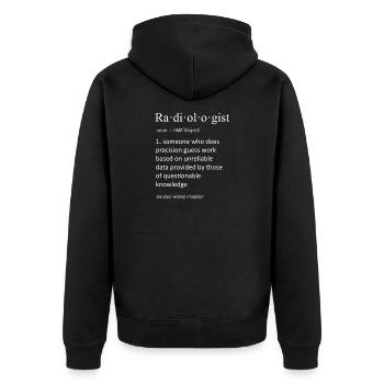 Radiologist Funny Dictionary Definition Art - Unisex Premium Organic Zip Hoodie - black - Back - Nico (187cm)