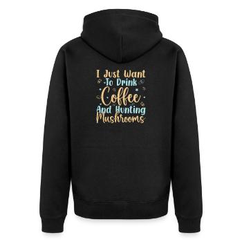 Mushroom Foraging Hunter Drink Coffee & Mushrooms - Unisex Premium Bio Zip Hoodie - Schwarz - Hinten - Nico (187cm)