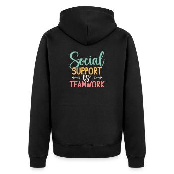 Social Worker Quote Support Is Teamwork Social - Unisex Premium Organic Zip Hoodie - black - Back - Nico (187cm)