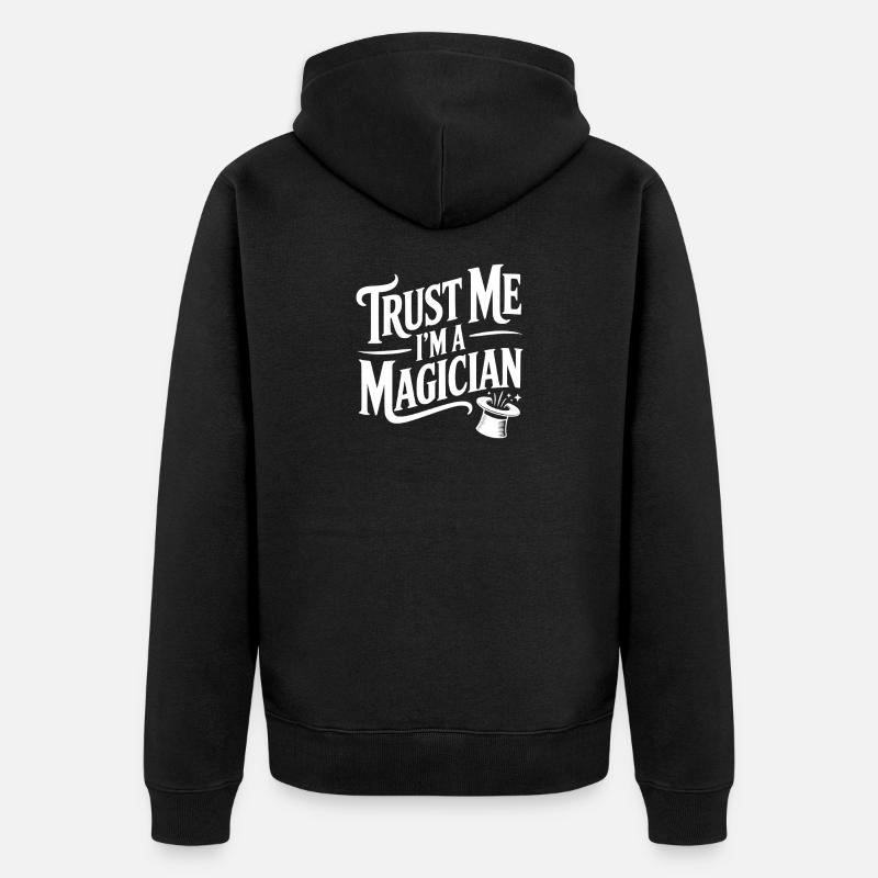 Crois-moi, je suis magicien - Veste à capuche bio Premium Unisexe - noir