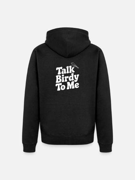 Sprich mit Birdy To Me - Unisex Premium Bio Zip Hoodie - Schwarz