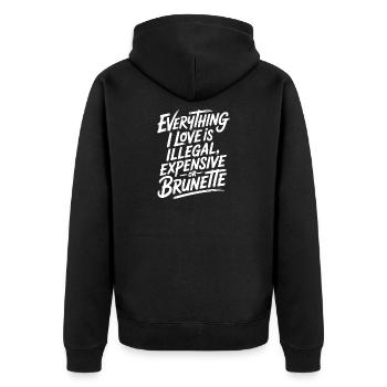 Everything I Love Is Illegal Expensive Or Brunette - Unisex Premium Organic Zip Hoodie - black - Back - Nico (187cm)